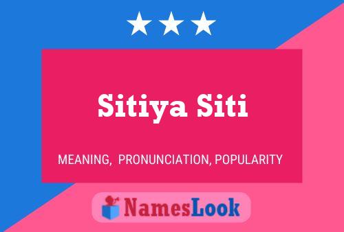 Sitiya Siti Name Poster