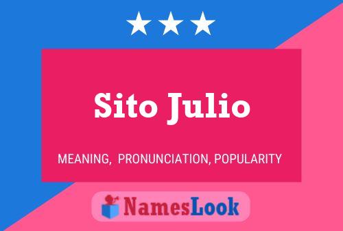 Sito Julio Name Poster