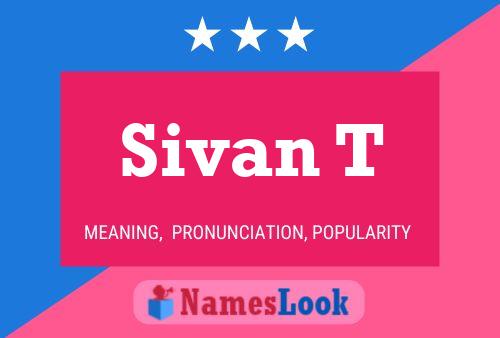 Sivan T Name Poster