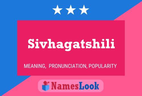 Sivhagatshili Name Poster