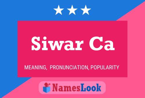 Siwar Ca Name Poster