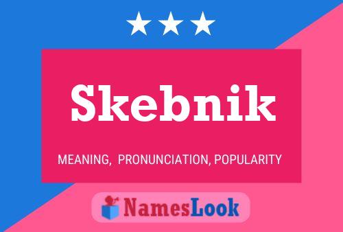 Skebnik Name Poster