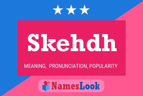 Skehdh Name Poster