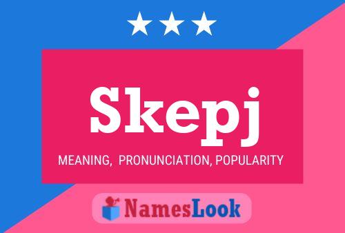 Skepj Name Poster