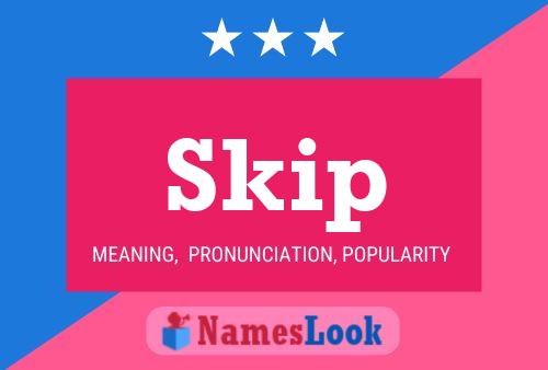 Skip Name Poster