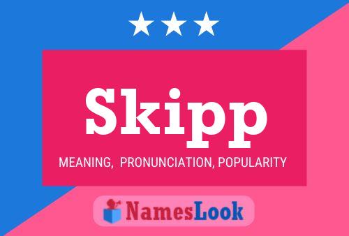 Skipp Name Poster