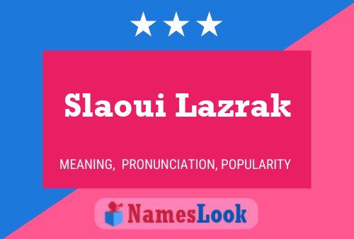 Slaoui Lazrak Name Poster