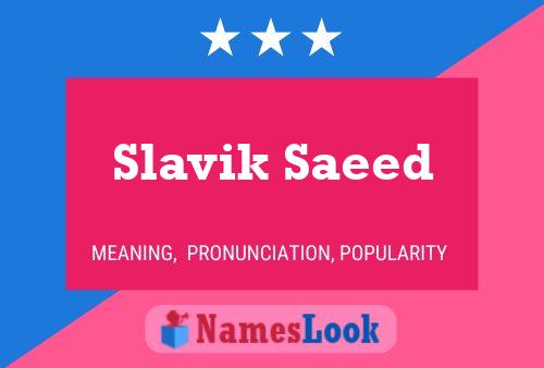 Slavik Saeed Name Poster