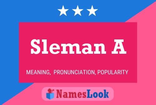 Sleman A Name Poster