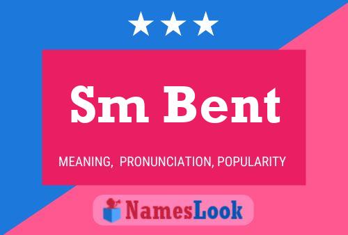 Sm Bent Name Poster