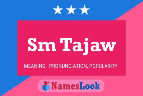 Sm Tajaw Name Poster