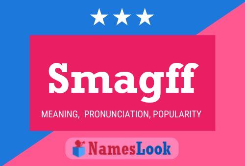 Smagff Name Poster