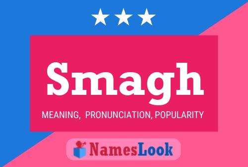 Smagh Name Poster