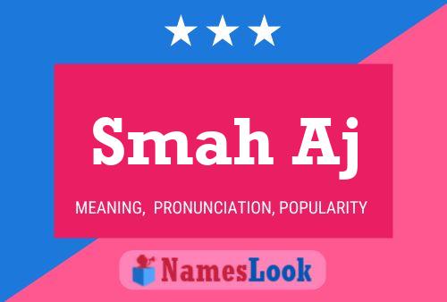 Smah Aj Name Poster