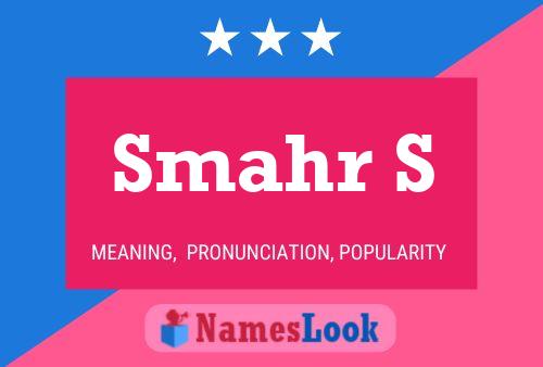 Smahr S Name Poster