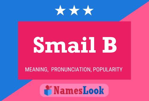 Smail B Name Poster