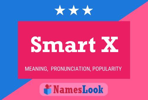 Smart X Name Poster