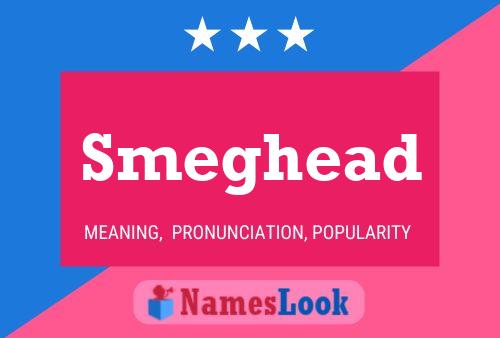 Smeghead Name Poster