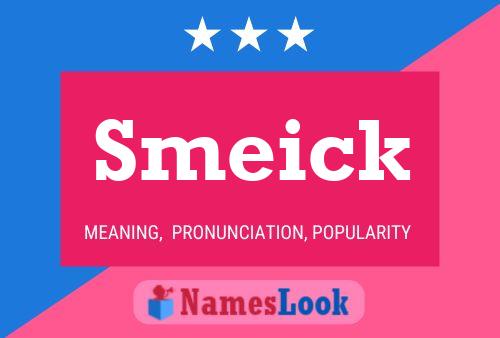 Smeick Name Poster