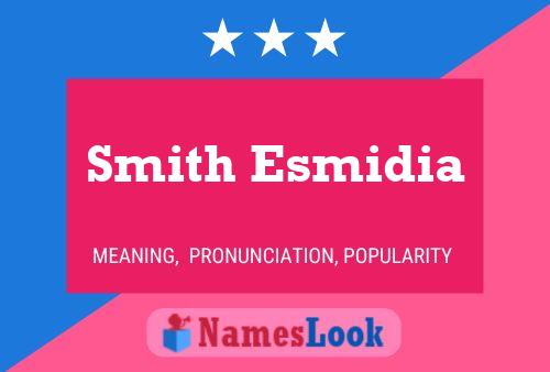 Smith Esmidia Name Poster