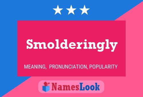 Smolderingly Name Poster