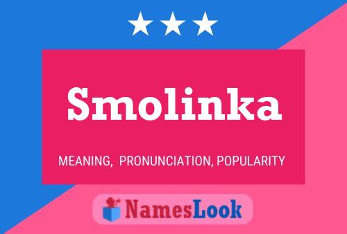 Smolinka Name Poster