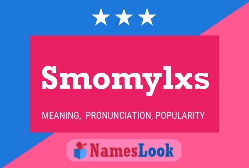 Smomylxs Name Poster