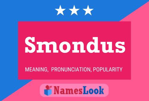 Smondus Name Poster