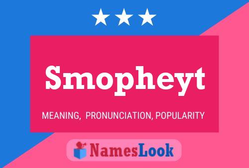 Smopheyt Name Poster