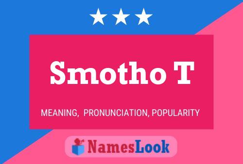 Smotho T Name Poster