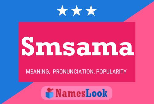 Smsama Name Poster