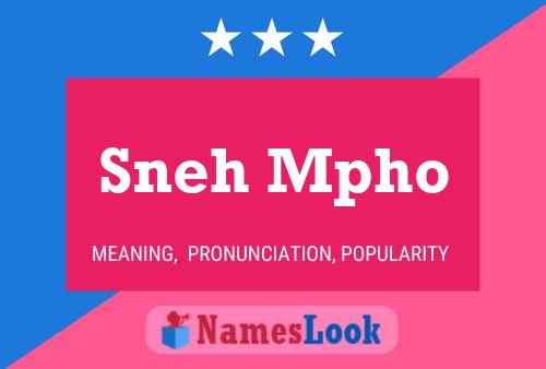 Sneh Mpho Name Poster