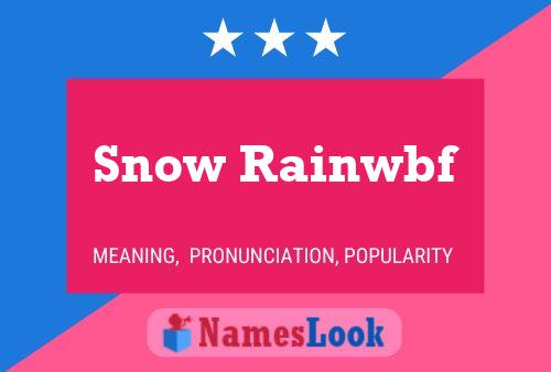 Snow Rainwbf Name Poster