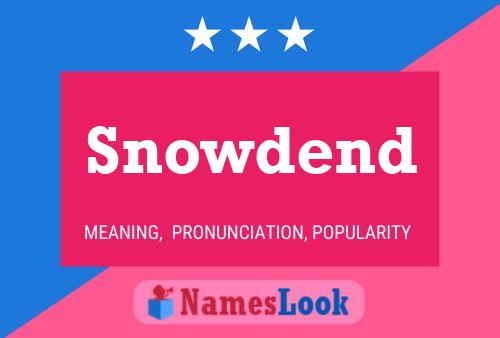 Snowdend Name Poster