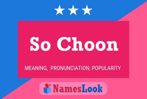 So Choon Name Poster