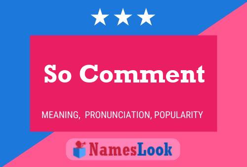 So Comment Name Poster