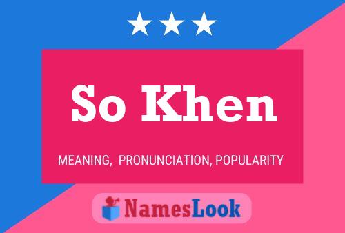 So Khen Name Poster