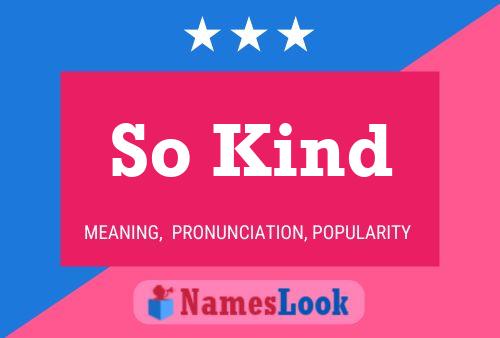 So Kind Name Poster