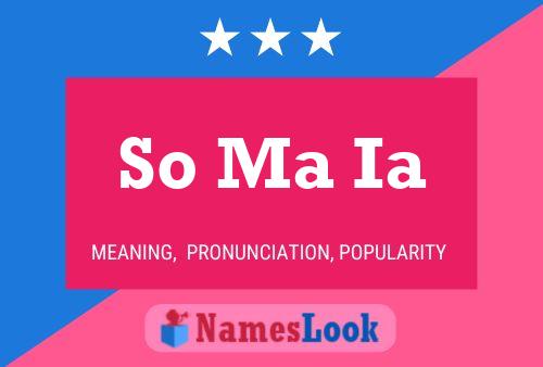 So Ma Ia Name Poster