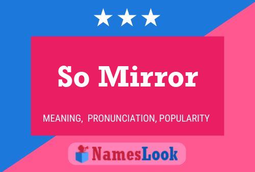 So Mirror Name Poster