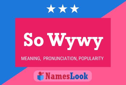 So Wywy Name Poster