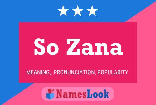 So Zana Name Poster