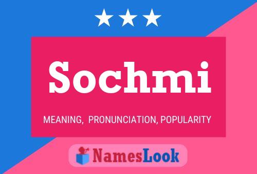 Sochmi Name Poster