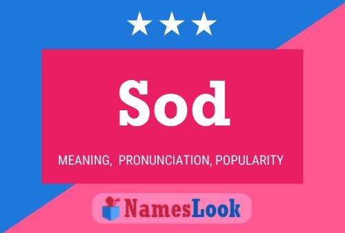 Sod Name Poster