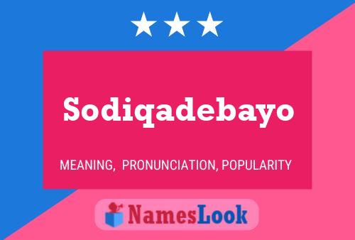 Sodiqadebayo Name Poster