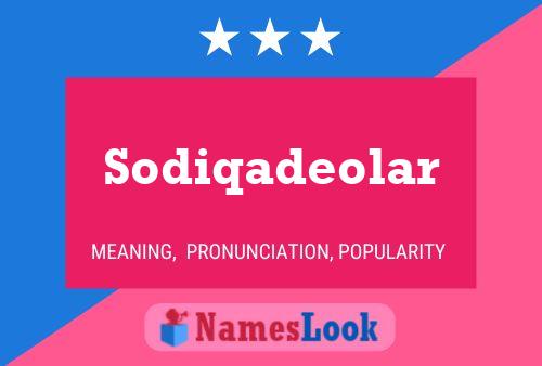 Sodiqadeolar Name Poster