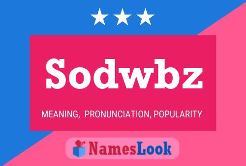 Sodwbz Name Poster