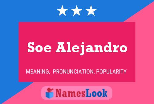 Soe Alejandro Name Poster