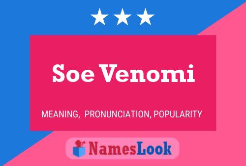 Soe Venomi Name Poster