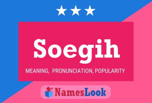 Soegih Name Poster